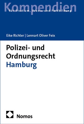 unter Mitarbeit von
Dipl.-Jur. Alena Schröder
Von Prof. Eike Richter und
Ri Lennart Oliver Feix
2026, 377 S., brosch., 32,90 €
ISBN 978-3-8487-7003-8
E-Book 978-3-7489-1071-8
Webshop: https://www.nomos-shop.de/de/p/polizei-und-ordnungsrecht-hamburg-gr-978-3-8487-7003-8